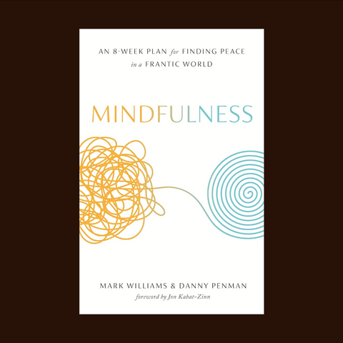 Mindfulness: un plan de ocho semanas para encontrar la paz en un mundo frenético