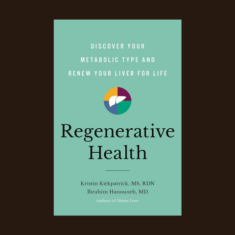 Regenerative Health: Discover Your Metabolic Type and Renew Your Liver for Life